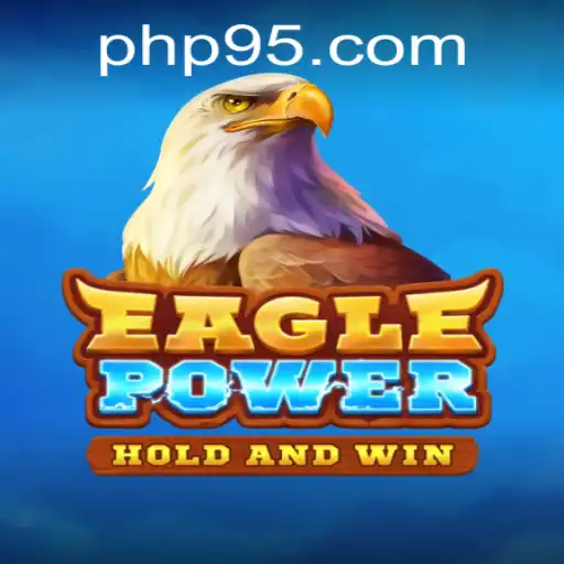 EaglePower: A Dive into the Innovative Game Linked to PH95.COM