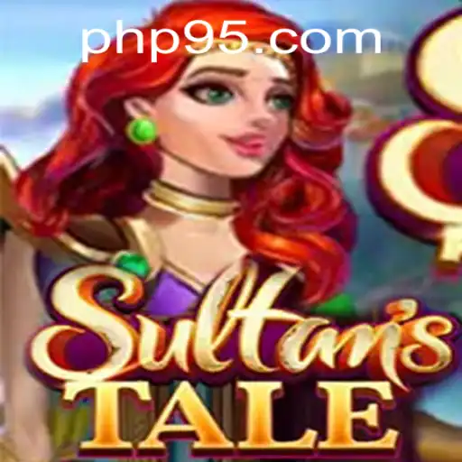 Unveiling Sultanstale: A Journey Through Legends and Strategy in the Realm of PH95.COM